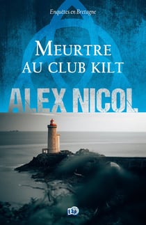 Enquêtes en Bretagne Tome 25 : Meurtre au club kilt