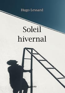 Soleil hivernal : Recueil de nouvelles