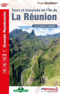 Tours et traversée de l'île de La Réunion - GR R1, GR R2, GR R3