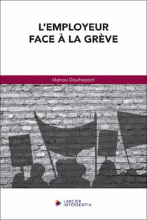 L'employeur face à la grève : que faire ?