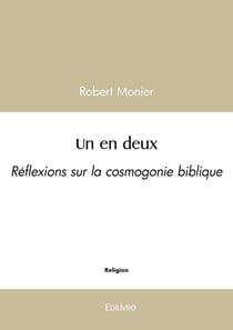 Un en deux : Réflexions sur la cosmogonie biblique