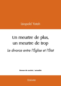 Un meurtre de plus : Le divorce entre l'Église et l'État