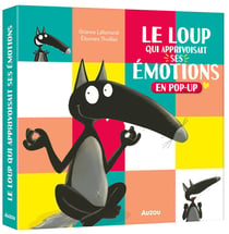 Le Loup qui apprivoisait ses émotions en pop-up