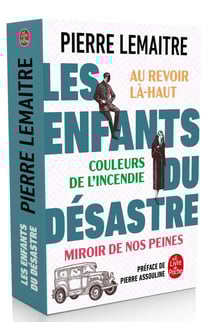 Les enfants du désastre : Au revoir là-haut - Couleurs de l'incendie - Miroirs de nos peines