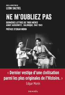 Ne m'oubliez pas : dernières lettres de trois mères avant Auschwitz : Salonique, 1942-1943
