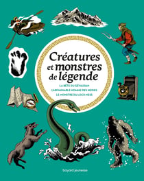 Les grandes énigmes de l'histoire Tome 2 : Créatures et monstres de légende