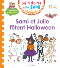 Les histoires de P'tit Sami maternelle : Sami et Julie fêtent Halloween