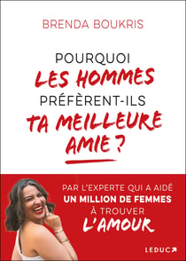 Pourquoi les hommes préfèrent-ils toujours ta meilleure amie ?