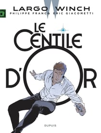 Largo Winch Tome 24 : Le Centile d'or