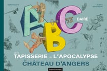 Abcdaire de la Tapisserie de l'Apocalypse au château d'Angers