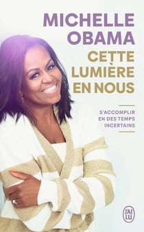 Cette lumière en nous : S'accomplir en des temps incertains