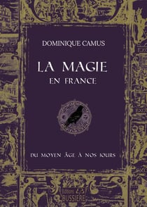 La magie en France du Moyen Age à nos jours