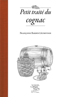 Petit traité du Cognac