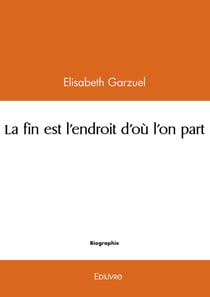 La fin est l'endroit d'où l'on part