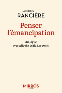 Penser l'émancipation : dialogue avec Aliocha Wald Lasowski