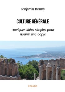 Culture générale : Quelques idées simples pour nourrir une copie