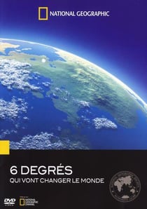 National Geographic - Six degrés qui vont changer le Monde