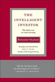 THE INTELLIGENT INVESTOR - THE CLASSIC TEXT ON VALUE INVESTING