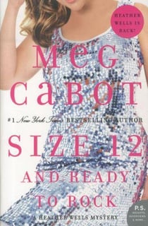 Size 12 and ready to rock: a heather wells mystery