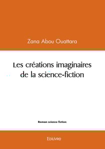 Les créations imaginaires de la science-fiction