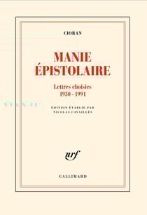 Manie épistolaire : Lettres choisies, 1930-1991