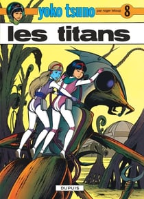 Yoko Tsuno Tome 8 : les titans