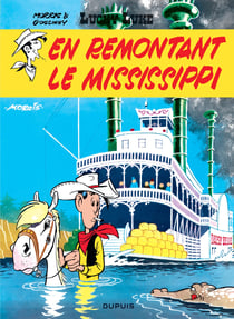Lucky Luke Tome 16 : En remontant le Mississipi