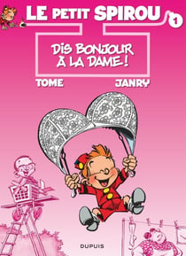 Le Petit Spirou Tome 1 : dis bonjour à la dame !