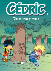 Cédric Tome 3 : classe tous risques