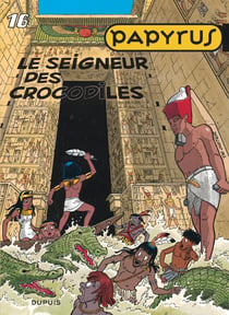 Papyrus Tome 16 : le seigneur des crocodiles