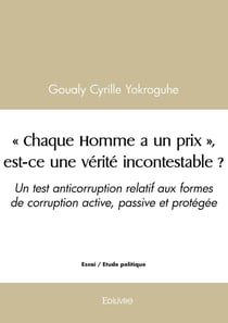 « Chaque Homme a un prix », est-ce une vérité incontestable ? : Un test anticorruption relatif aux formes de corruption active, passive et protégée