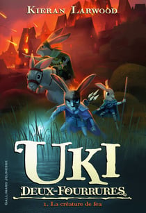 Uki deux fourrures Tome 1 : La créature de feu