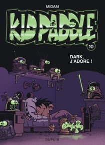 Kid Paddle Tome 10 : dark, j'adore !