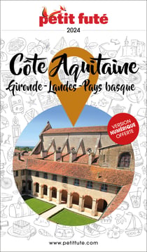 Guide Côte Aquitaine 2024 Petit Futé: Gironde - Landes - Pays basque