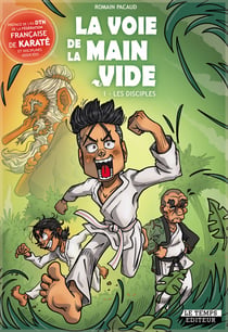 La Voie de la main vide Tome 1 : Les disciples