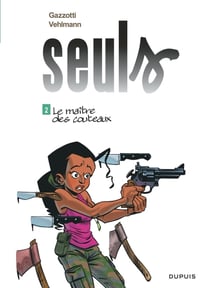 Seuls Tome 2 : le maître des couteaux