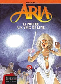 Aria Tome 29 : la poupée aux yeux de lune