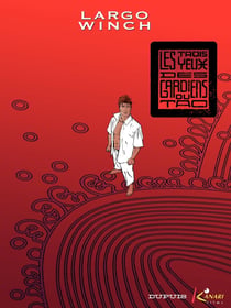 Largo Winch Tome 15 : les trois yeux des gardiens du Tao