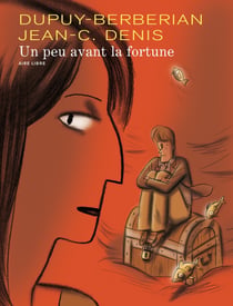 Un peu avant la fortune Tome 1