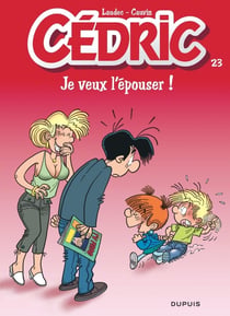 Cédric Tome 23 : je veux l'épouser !