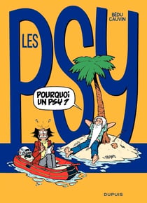 Les Psy Tome 17 : pourquoi un psy ?