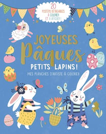 Mes planches d'artiste a colorier - joyeuses paques petits lapins !