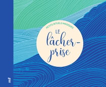 Petits rituels magiques : Le lâcher-prise