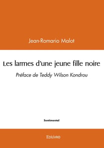 Les larmes d'une jeune fille noire : Préface de Teddy Wilson Kondrou