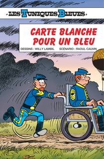Les Tuniques Bleues Tome 60 : carte blanche pour un bleu