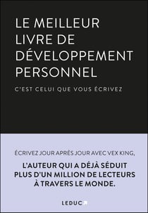 Le meilleur livre de développement personnel : C'est celui que vous écrivez