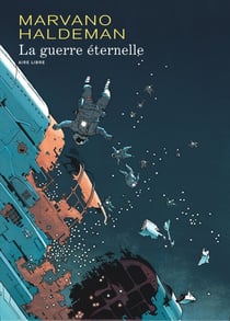 La guerre éternelle : Intégrale Tomes 1 à 3