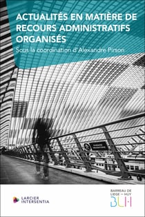Actualités en matière de recours administratifs organisés