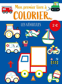 Mon premier livre à colorier : Les véhicules