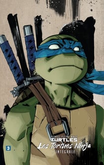 Les Tortues Ninja - TMNT : L'Intégrale T3